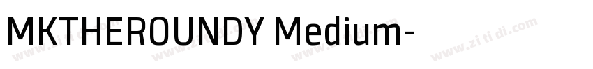 MKTHEROUNDY Medium字体转换